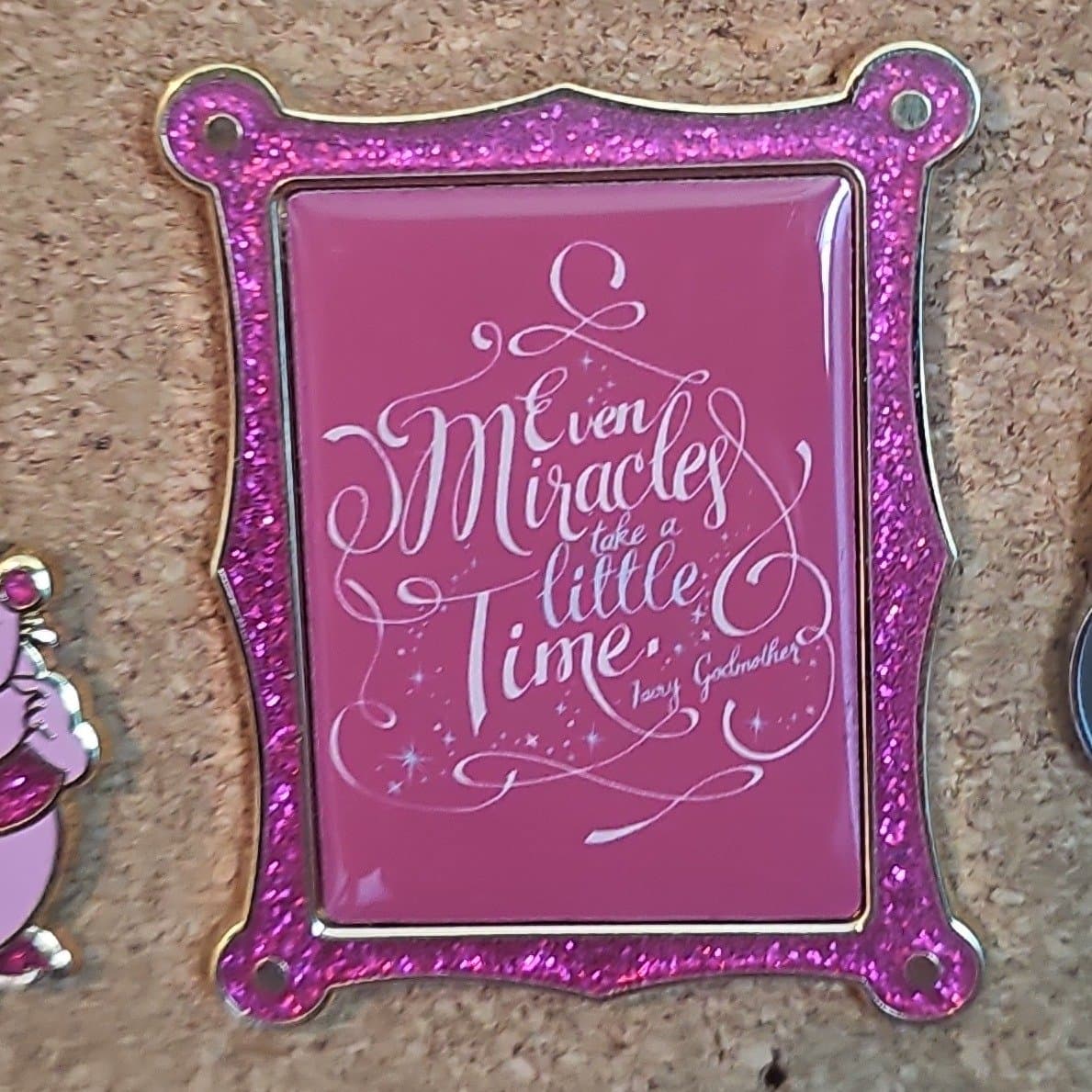 Fairy Godmother Quote Pin - Even Miracles Take a Little Time front